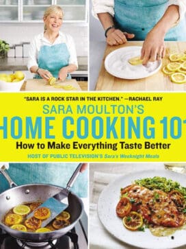 home cooking 101 how to make everything taste better.